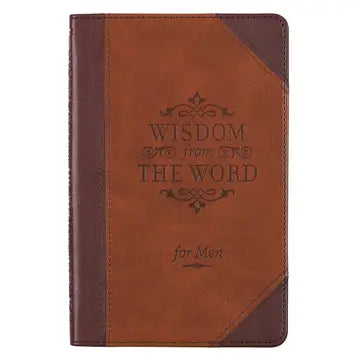 Wisdom from the Word for Men: Premium Brown Faux Leather Gift Book